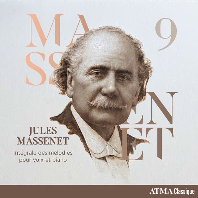 Jules Massenet Intégrale des mélodies pour voix et piano, vol. 9