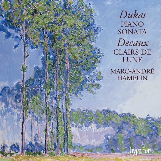 Dukas: Piano Sonata – Decaux: Clairs de lune