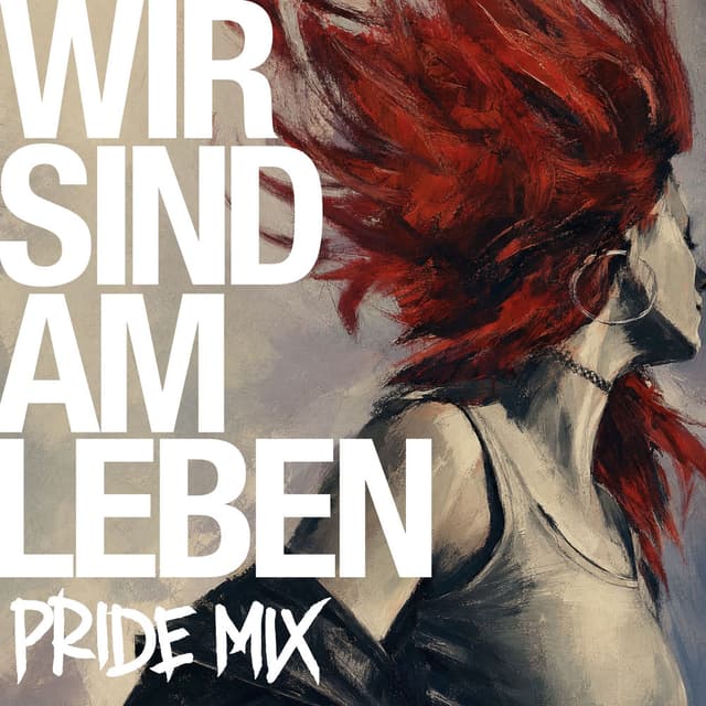 Wir sind am Leben (Pride Mix)