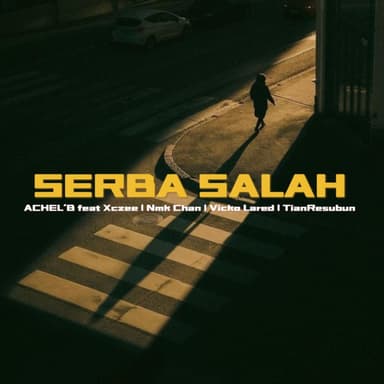 Serba Salah (feat. Xczee, Nmk Chan, Vicko Lared & TianResubun)