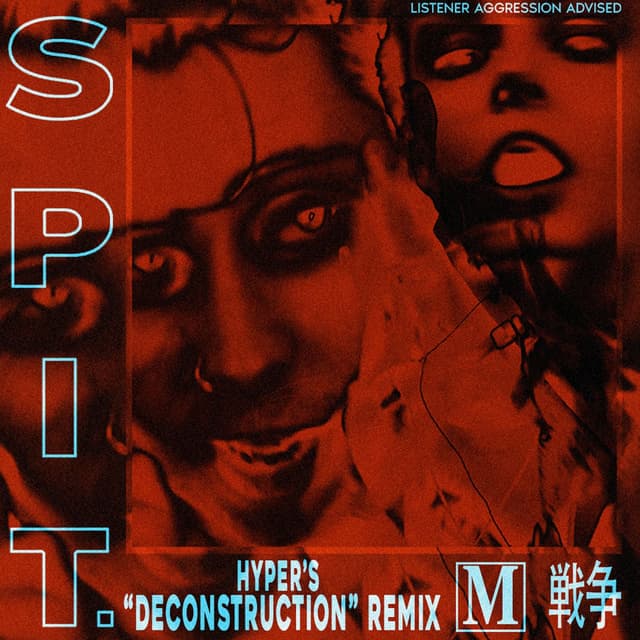 Spit. (Hyper's Deconstruction Remix)