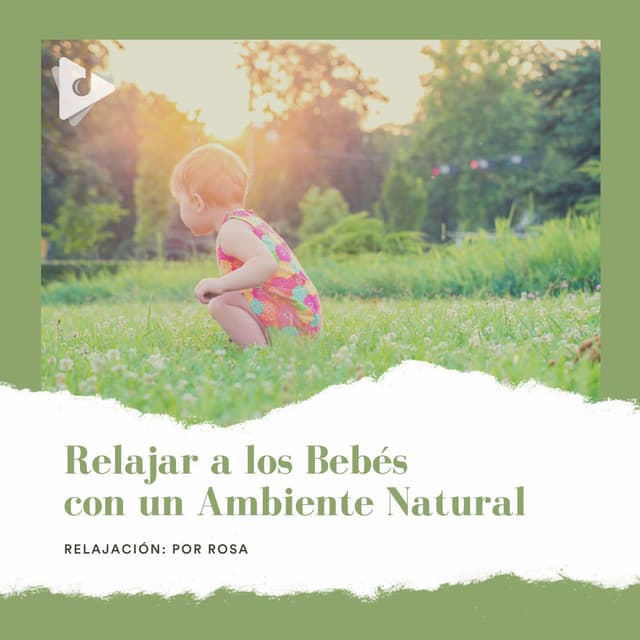 Relajar a los Bebés con un Ambiente Natural