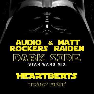 Dark Side (Star Wars Mix) (feat. Audiorockers & HeartBeats) (Trap Edit)
