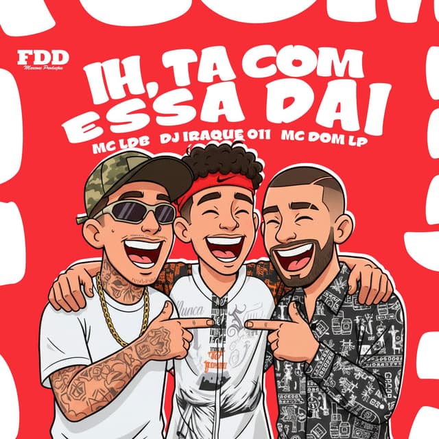 IH, Ta Com Essa Dai