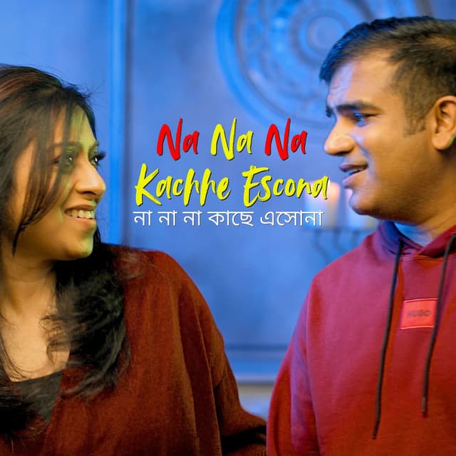 Na Na Na Kachhe Esona