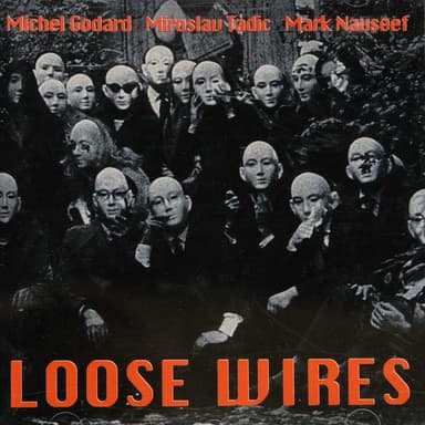 The Enja Heritage Collection: Loose Wires