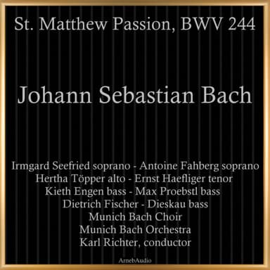Johann Sebastian Bach: St. Matthew Passion , BWV 244