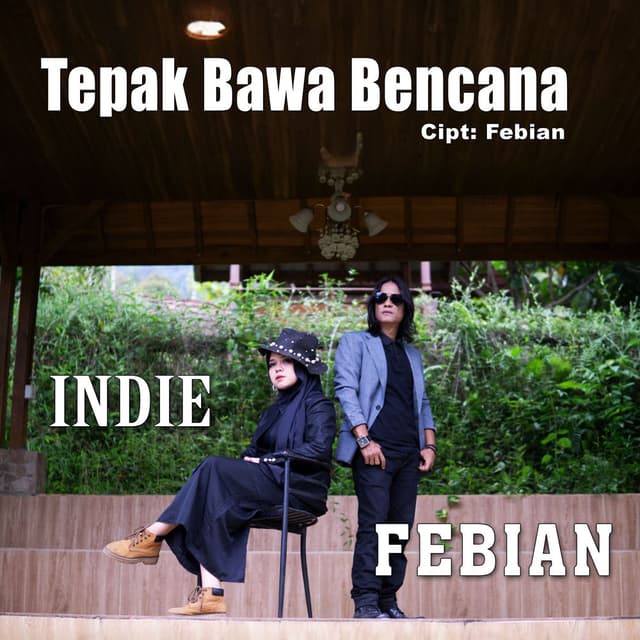 Febian & Indie - Tepak Bawa Bencana