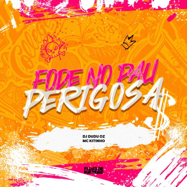 Fode no Pau Perigosa