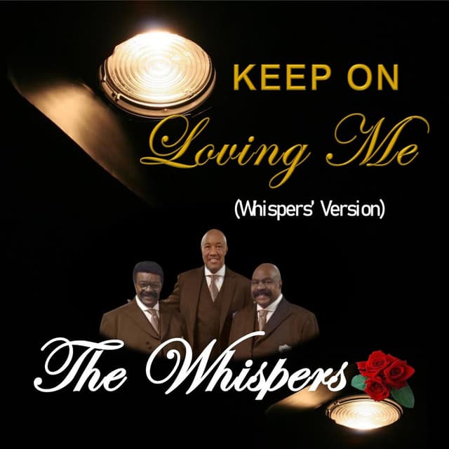 Keep on Loving Me (Whispers' Version)