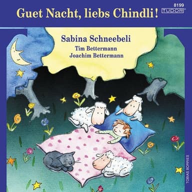 Guet Nacht, liebs Chindli!