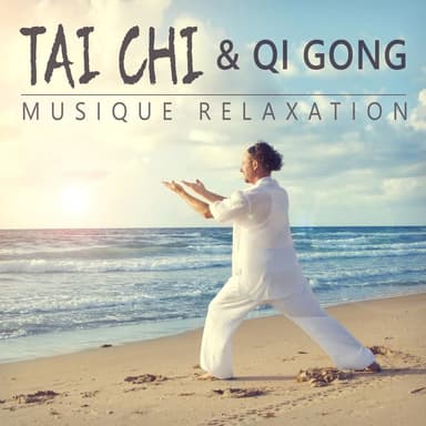 Tai chi & Qi gong: Musique relaxation - Gymnastique traditionnelle, Pensée positive, Confiance en soi, Zen antistress musique, Yog