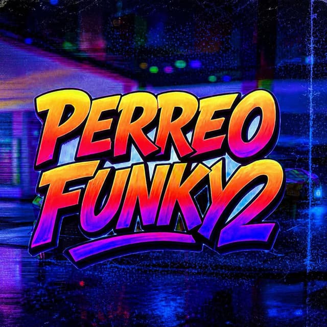 PERREO FUNKY 2