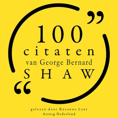 100 citaten van George Bernard Shaw (Collectie 100 Citaten van)