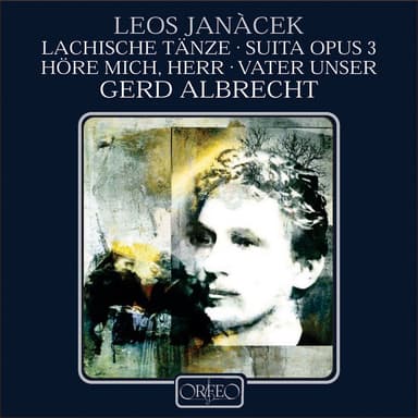 Janáček: Lachian Dances, Suite, Op. 3, Hospodine! & Otče náš