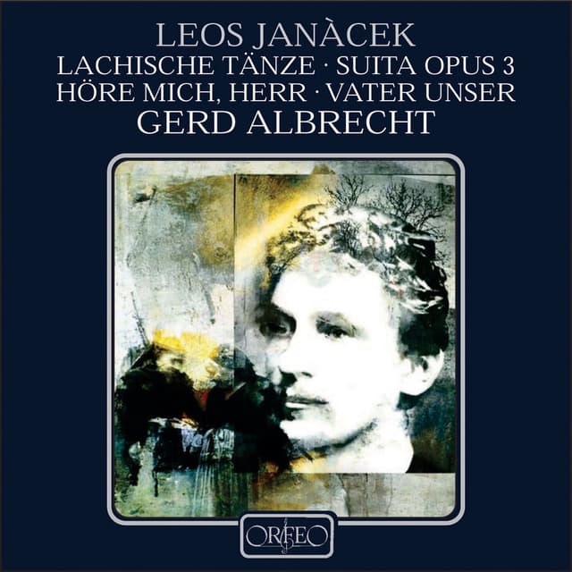Janáček: Lachian Dances, Suite, Op. 3, Hospodine! & Otče náš