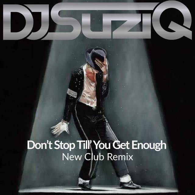 Don't Stop Till' You Get Enough