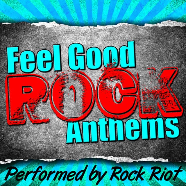 Feel Good Rock Anthems