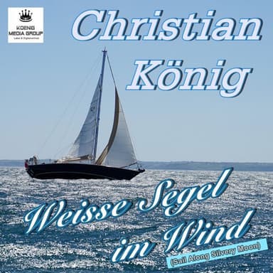 Weisse Segel im Wind (Sail Along Silvery Moon)
